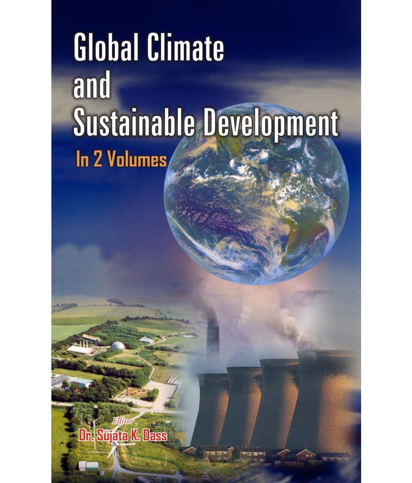     			Global Climate and Sustainable Development (Climate, Health and Sustainable Development) Volume Vol. 1st