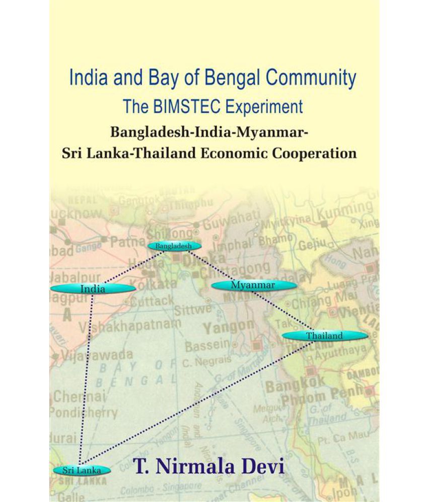     			India and Bay of Bengal Community the Bimstec Experiment