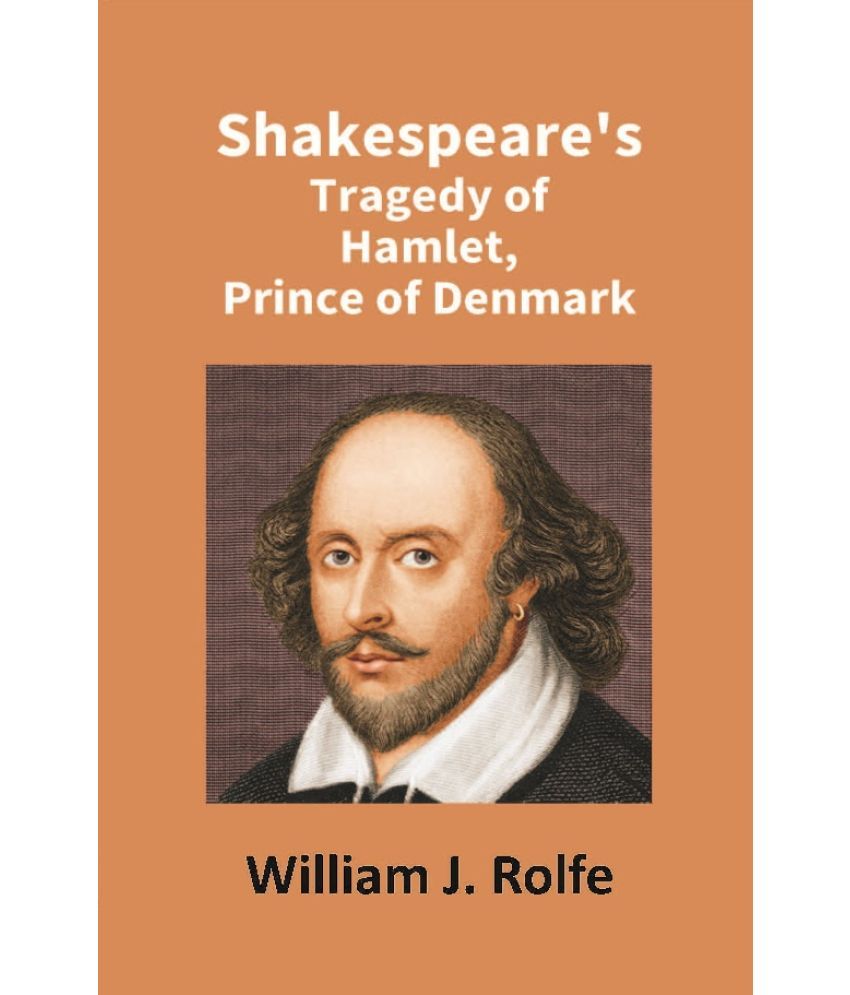     			Shakespeare's Tragedy of Hamlet, Prince of Denmark