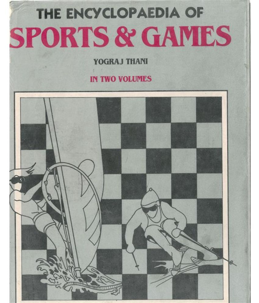     			The Encyclopaedia of Sports and Games Volume Vol. 1st