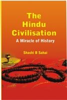     			The Hindu Civilisation: a Miracle of History