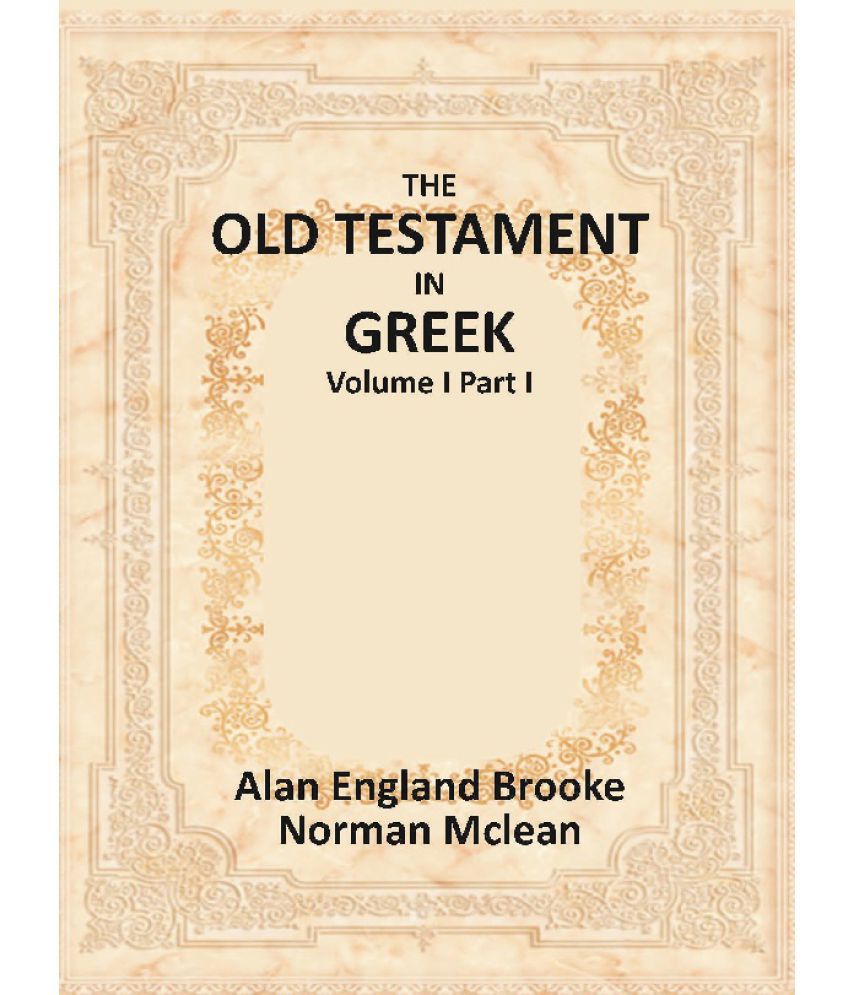     			The Old Testament in Greek  Volume Vol. I Part I