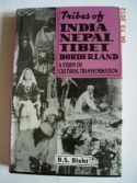     			Tribes of India Nepal Tibet Borderland a Study of Cultural Transformation