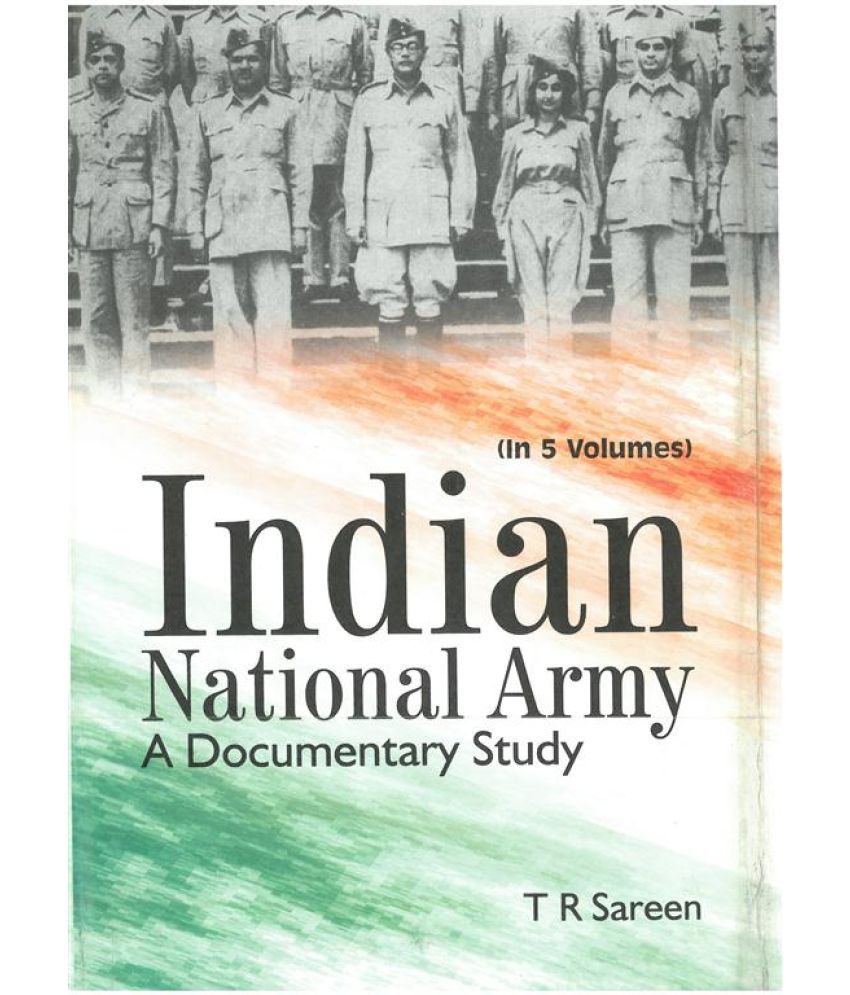     			Indian National Army a Documentary Study (1943-1944) Volume Vol. 3rd