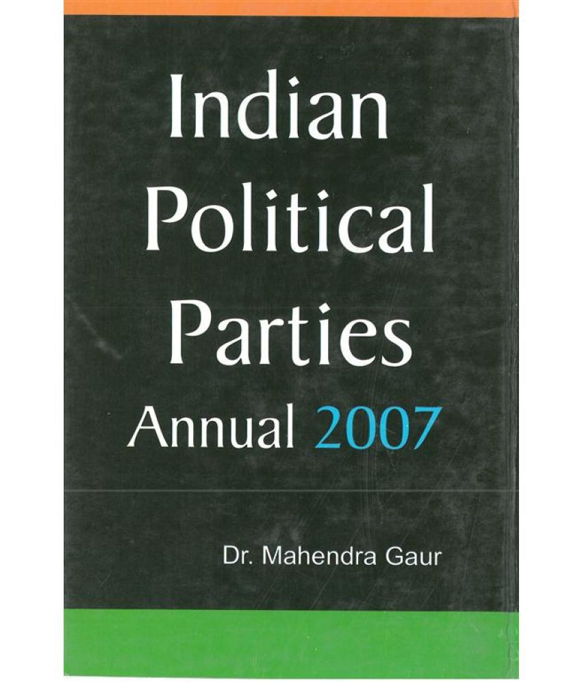     			Indian Political Parties Annual 2007, (1 January 2006 to 30 June 2006) Volume Vol. 1st