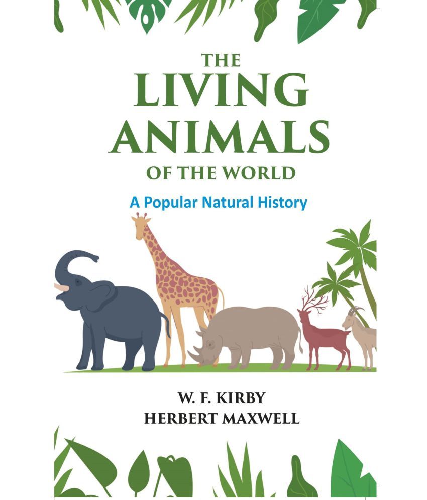     			The Living Animals of the World: A Popular Natural History