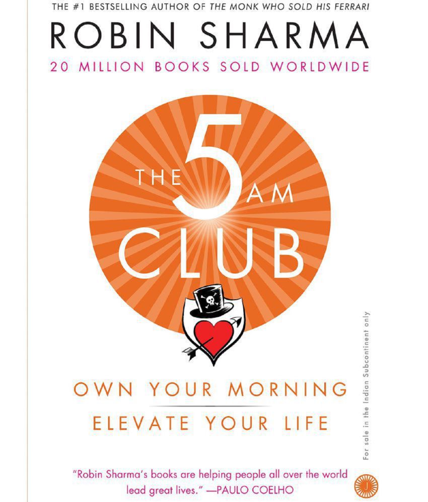     			The 5 AM Club: Own Your Morning, Elevate Your Life By ( Robin Sharma )