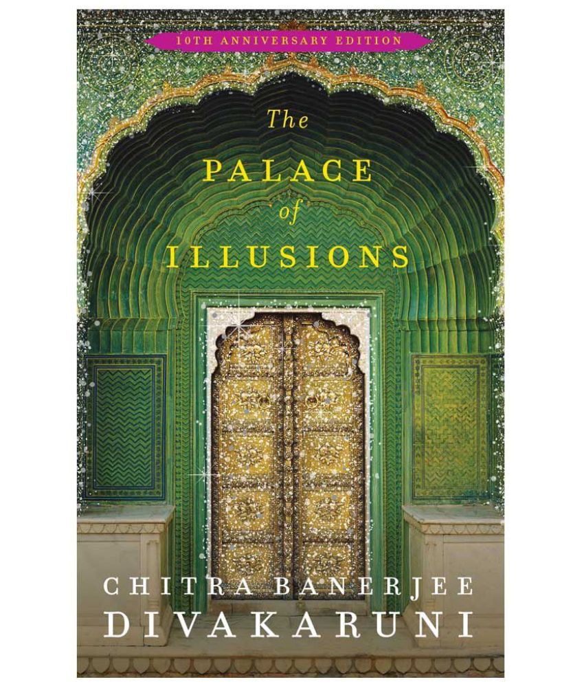     			The Palace of Illusions (10th Anniversary Edition)