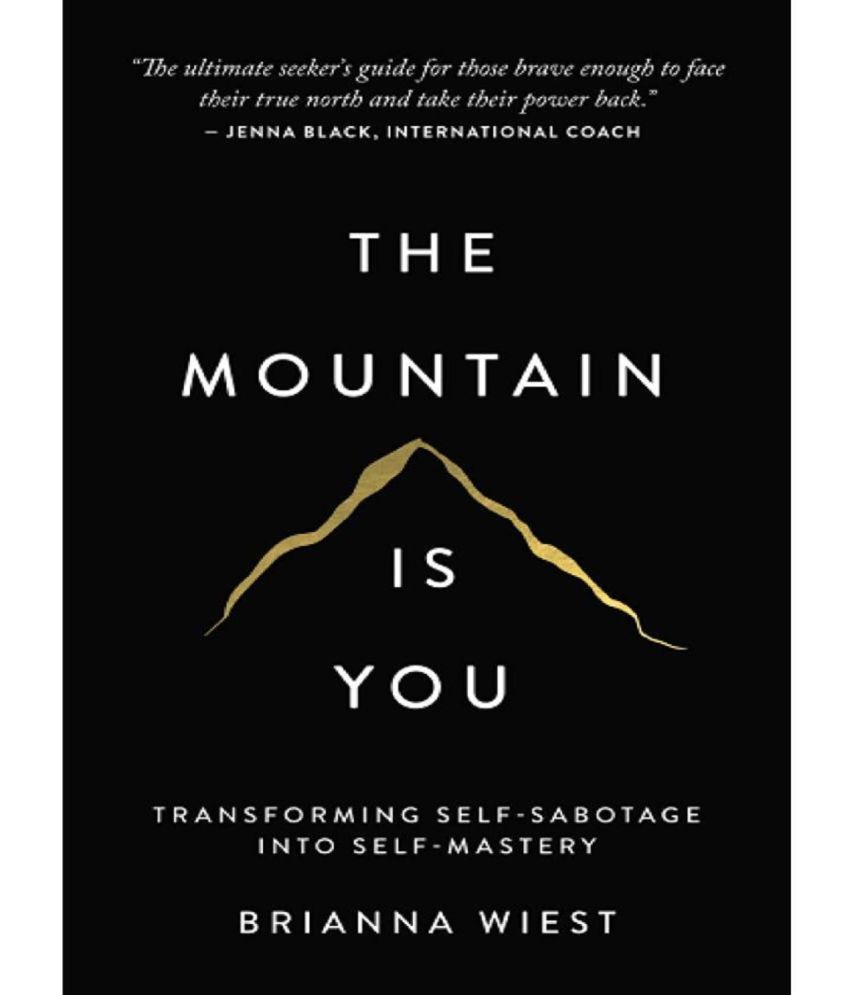     			The Mountain Is You: Transforming Self-Sabotage Into Self-Mastery Paperback by Brianna Wiest