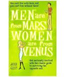 Men Are From Mars, Women Are From Venus: Get Seriously Involved with the Classic Guide to Surviving the Opposite Sex (English, Paperback, John Gray)