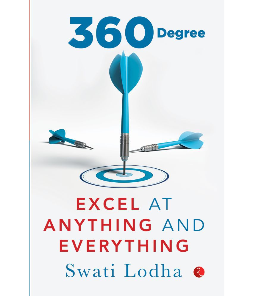     			360 DEGREE: Excel at Anything and Everything