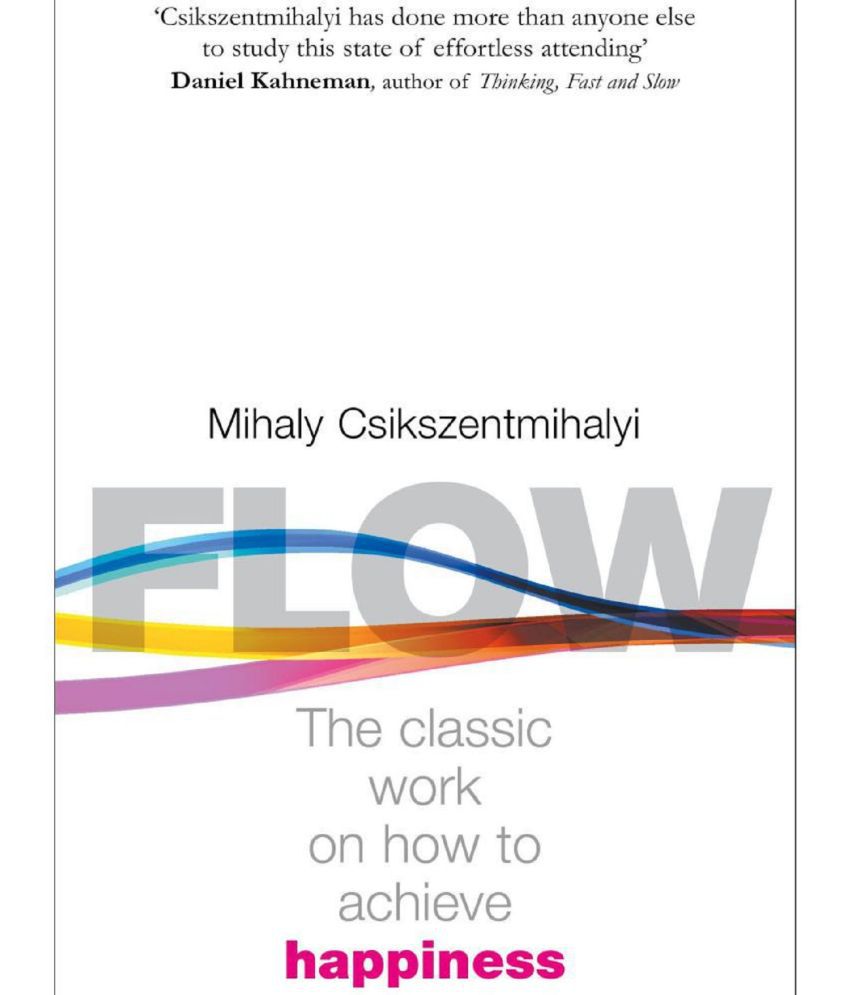     			Flow The Classic Work On How To Achieve Happiness