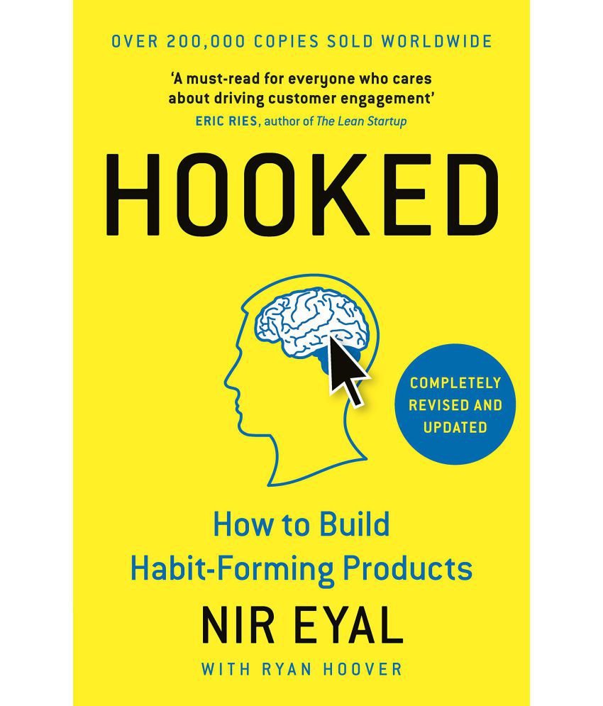     			Hooked: How to Build Habit-Forming Products by Nir Eyal