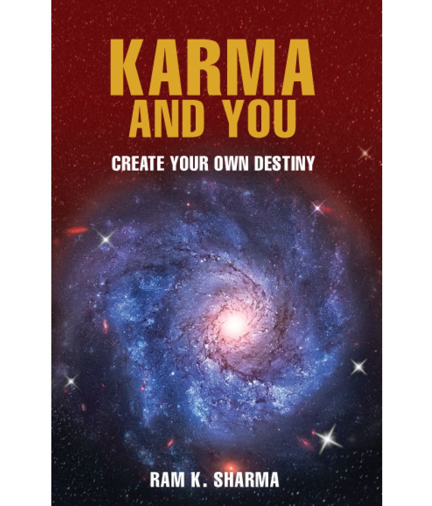     			KARMA AND YOU: Create Your Own Destiny