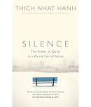 Silence: The Power of Quiet in a World Full of Noise Paperback 28 May 2015 by Thich Nhat Hanh