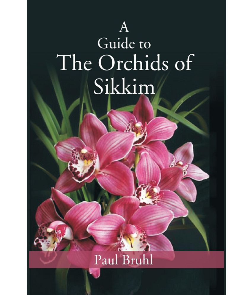     			A Guide to The Orchids of Sikkim