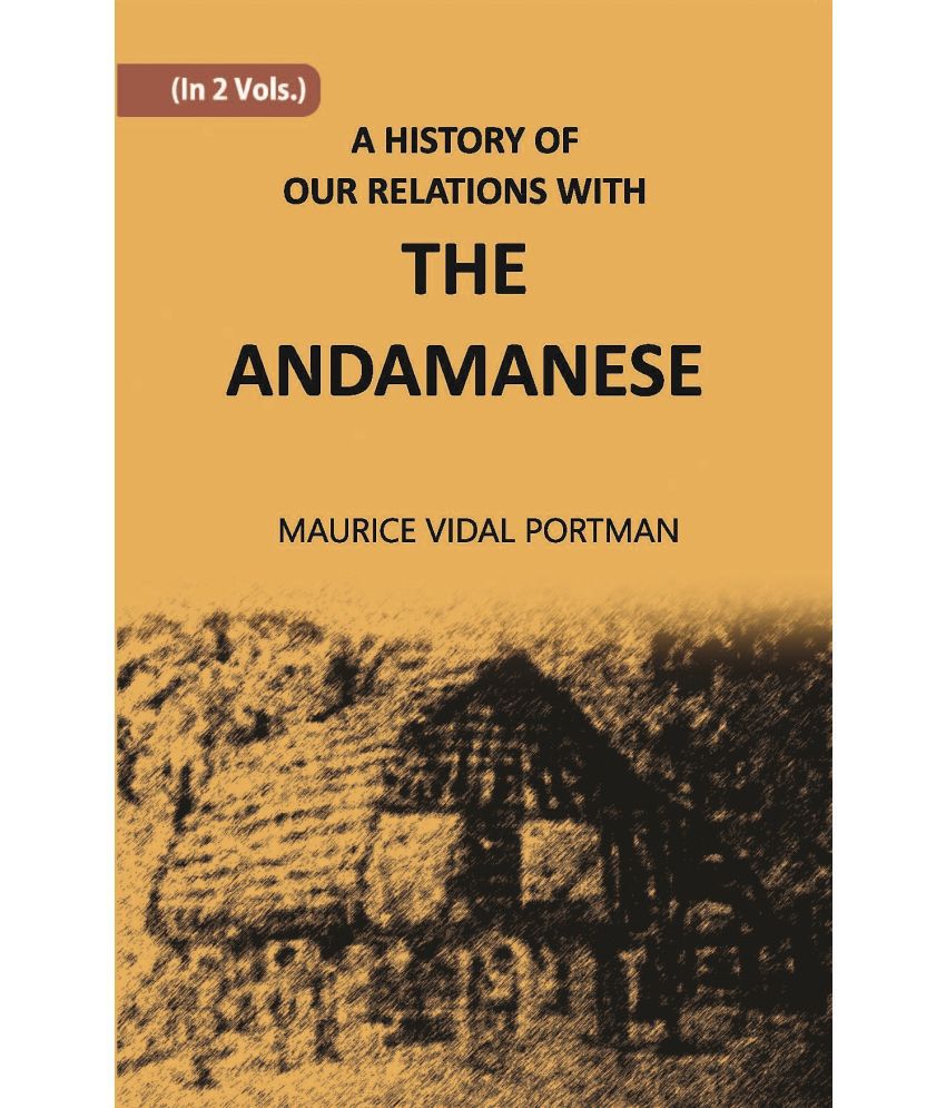     			A History Of Our Relations With The Andamanese Volume Vol. 2nd
