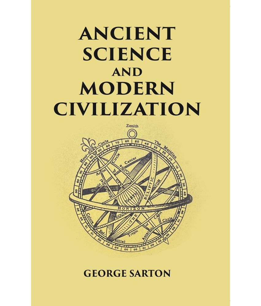     			ANCIENT SCIENCE AND MODERN CIVILIZATION