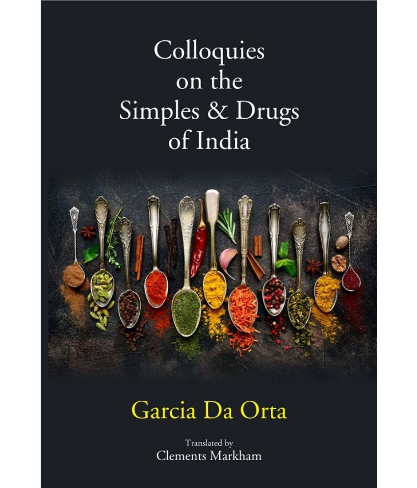     			Colloquies on the Simples & Drugs of India