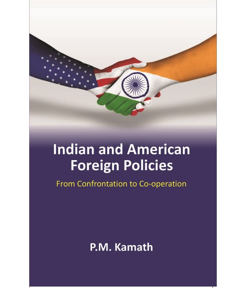     			Indian and American Foreign Policies: From Confrontation to Co-operation [Hardcover]