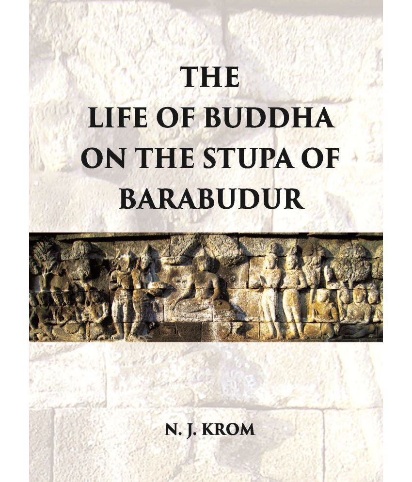     			THE LIFE OF BUDDHA ON THE STUPA OF BARABUDUR ACCORDING TO THE LALITA VISTARA-TEXT [Hardcover]