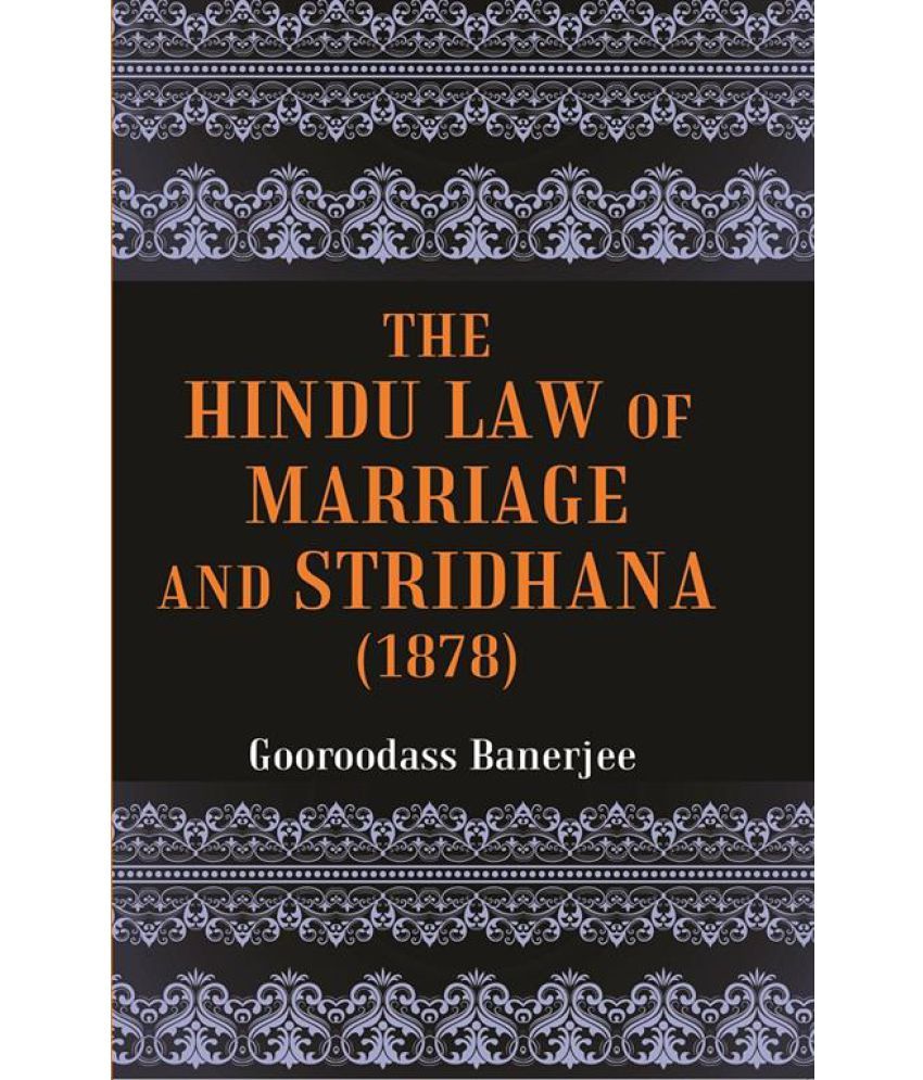     			The Hindu Law of Marriage and Stridhana: Tagore Law Lectures-1878