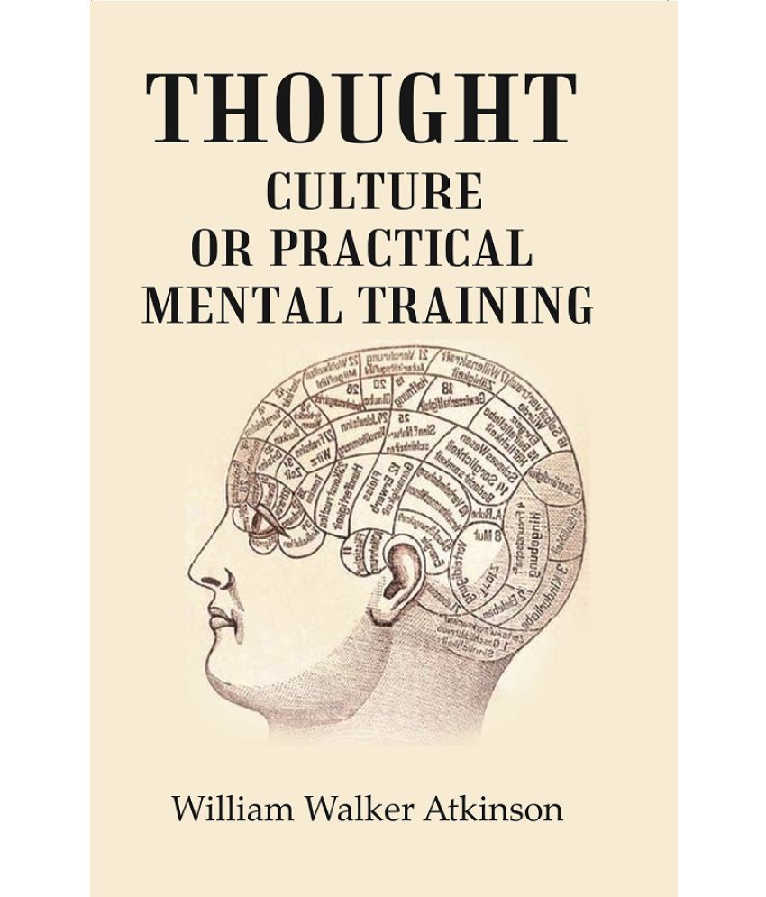     			Thought - Culture Or Practical Mental Training