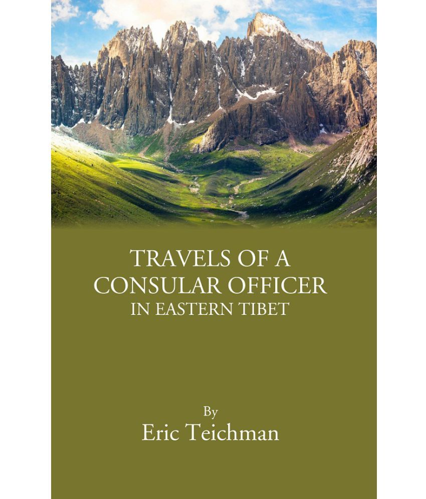     			Travels Of A Consular Officer In Eastern Tibet