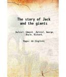 The story of Jack and the giants 1851 [Hardcover]