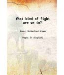 What kind of fight are we in 1918 [Hardcover]