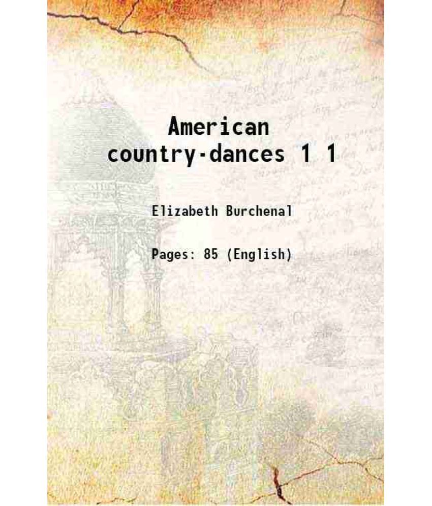     			American country-dances Volume 1 1918 [Hardcover]