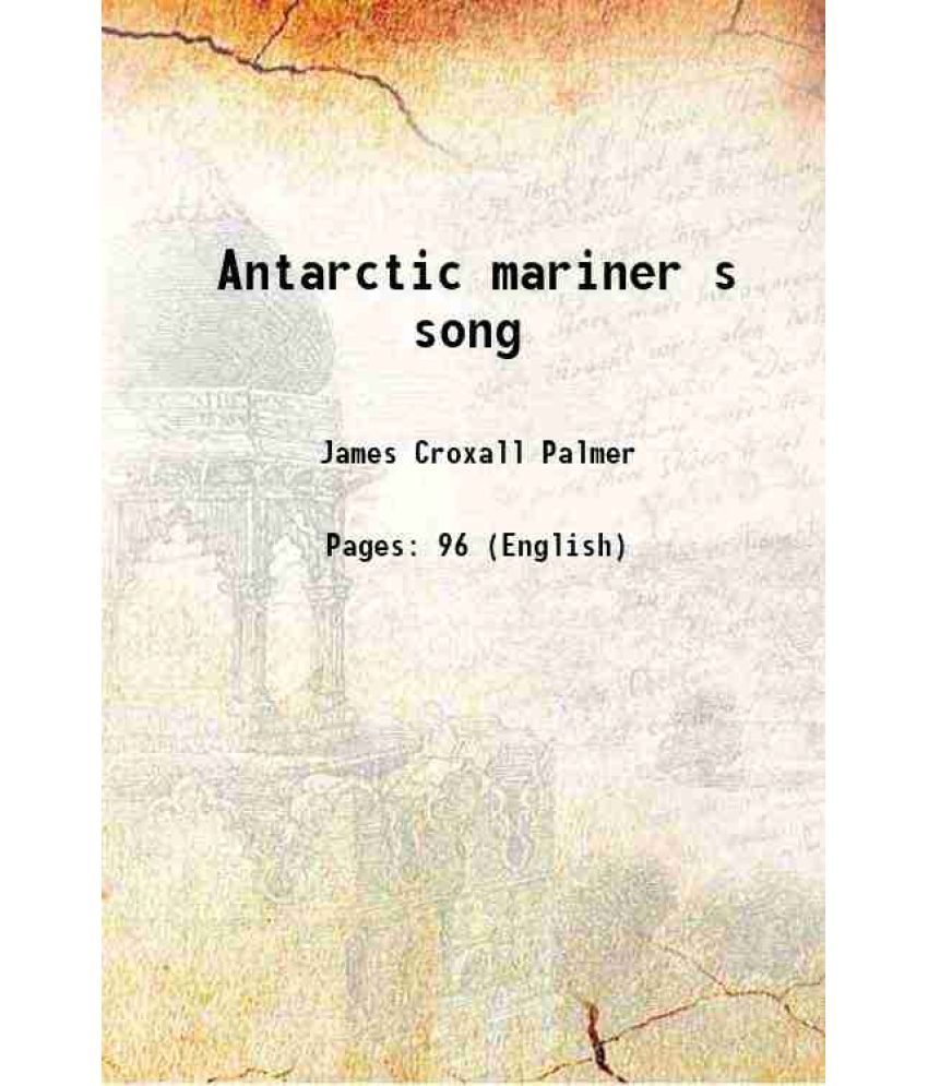     			Antarctic mariner s song 1868 [Hardcover]