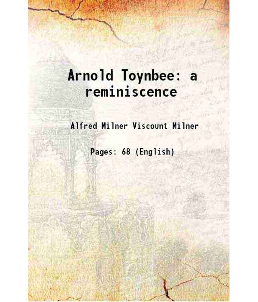     			Arnold Toynbee a reminiscence 1895 [Hardcover]