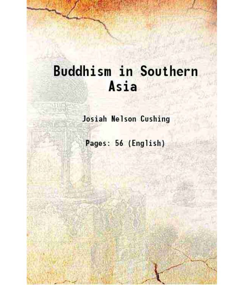     			Buddhism in Southern Asia 1905 [Hardcover]