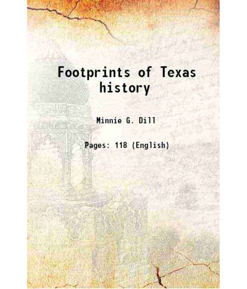     			Footprints of Texas history 1901 [Hardcover]