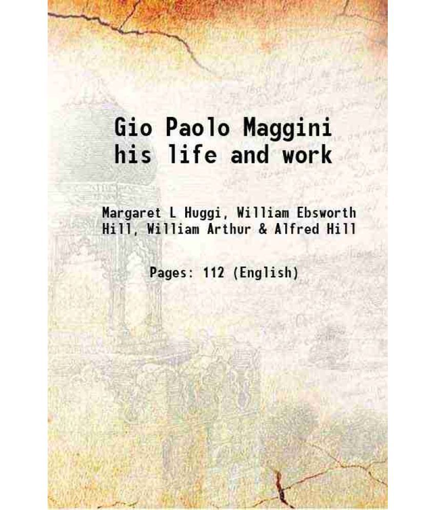     			Gio Paolo Maggini his life and work 1892 [Hardcover]