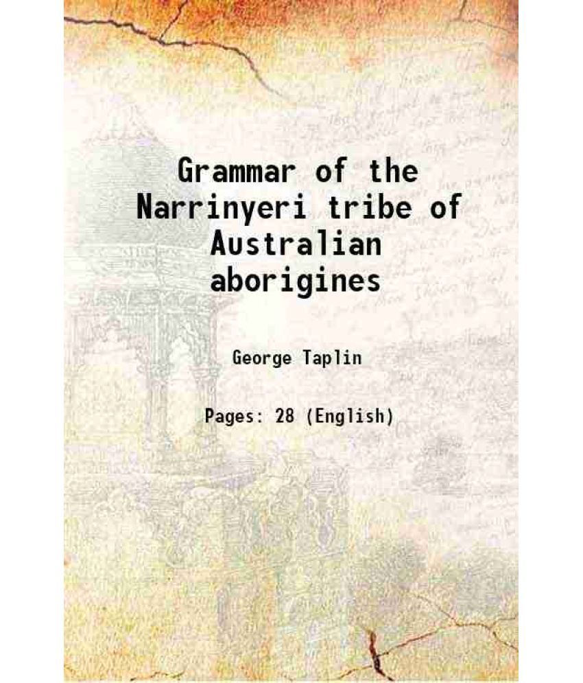     			Grammar of the Narrinyeri tribe of Australian aborigines 1880 [Hardcover]