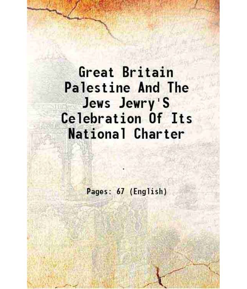     			Great Britain Palestine And The Jews Jewry'S Celebration Of Its National Charter 1918 [Hardcover]