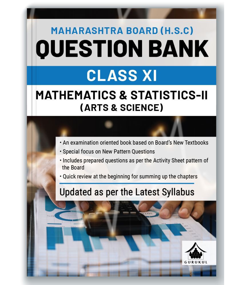     			Gurukul H.S.C Mathematics & Statistics - Ii Question Bank for MH Board Class 11 : Exam Oriented Book, Based on Latest Syllabus, New Pattern Questions