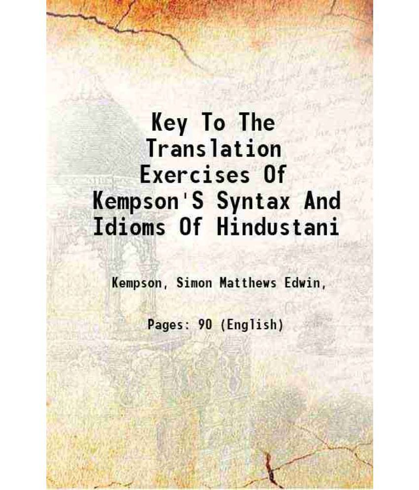     			Key To The Translation Exercises Of Kempson'S Syntax And Idioms Of Hindustani 1895 [Hardcover]