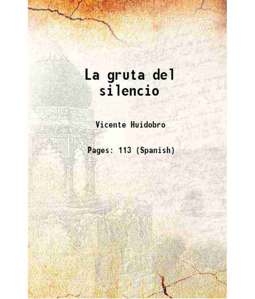     			La gruta del silencio 1913 [Hardcover]