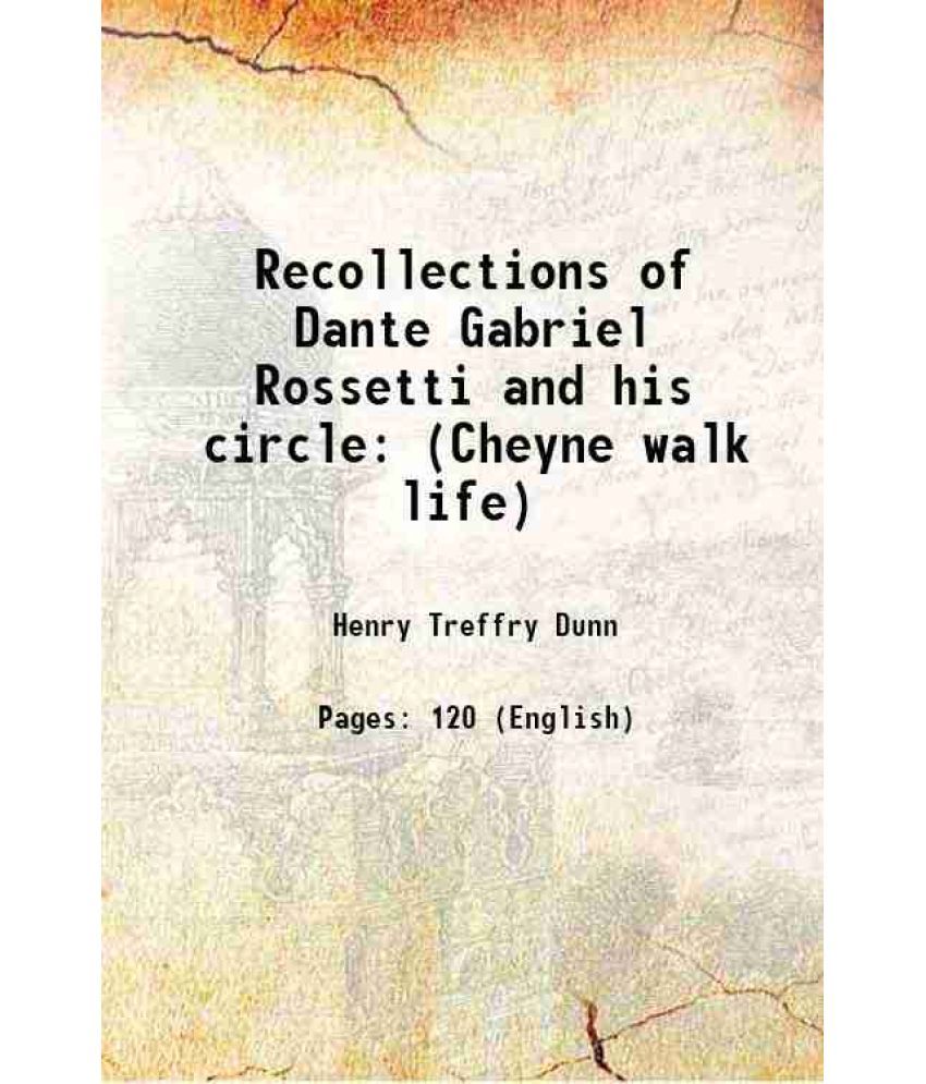     			Recollections of Dante Gabriel Rossetti and his circle (Cheyne walk life) 1904 [Hardcover]