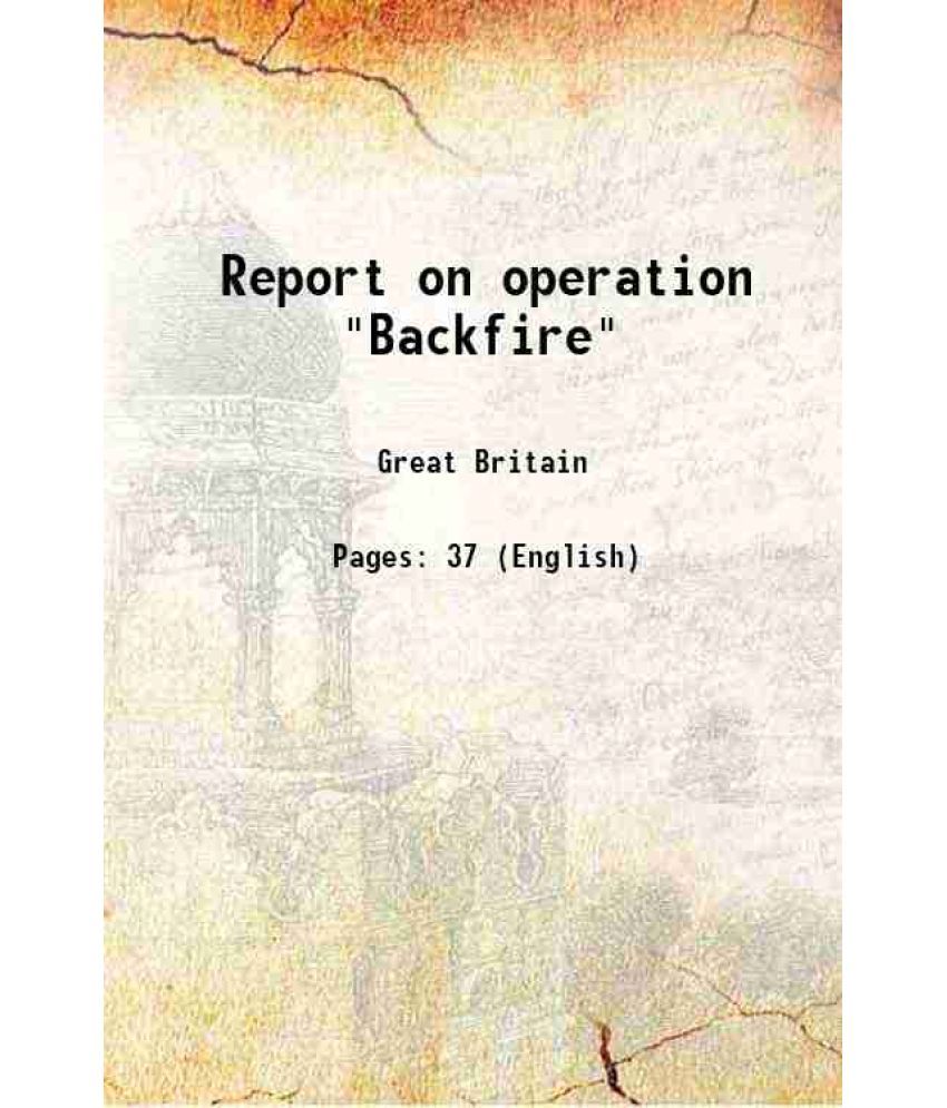     			Report on operation "Backfire" 1946 [Hardcover]