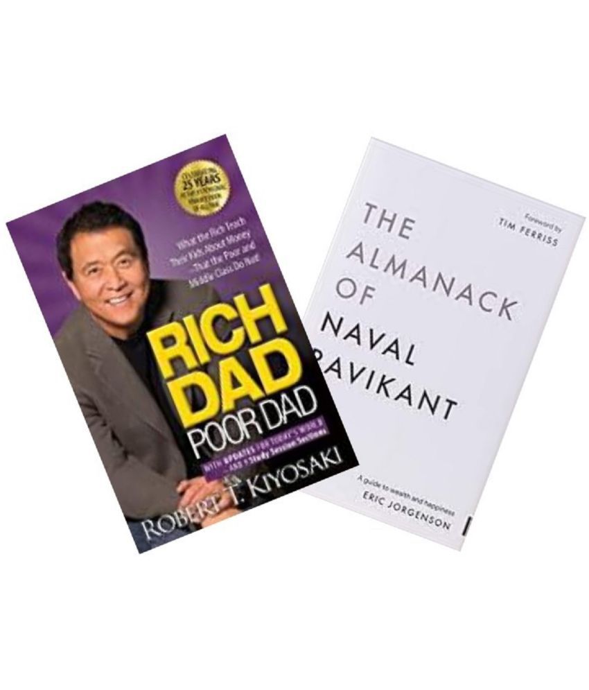     			Rich Dad Poor Dad + The Almanack Of Naval Ravikant: A Guide to Wealth and Happiness