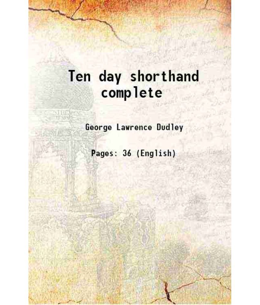     			Ten day shorthand complete 1918 [Hardcover]