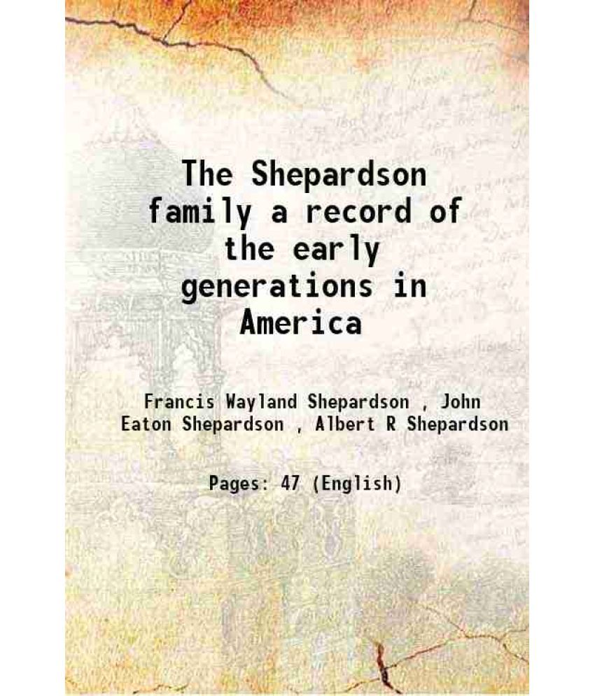     			The Shepardson family a record of the early generations in America 1907 [Hardcover]