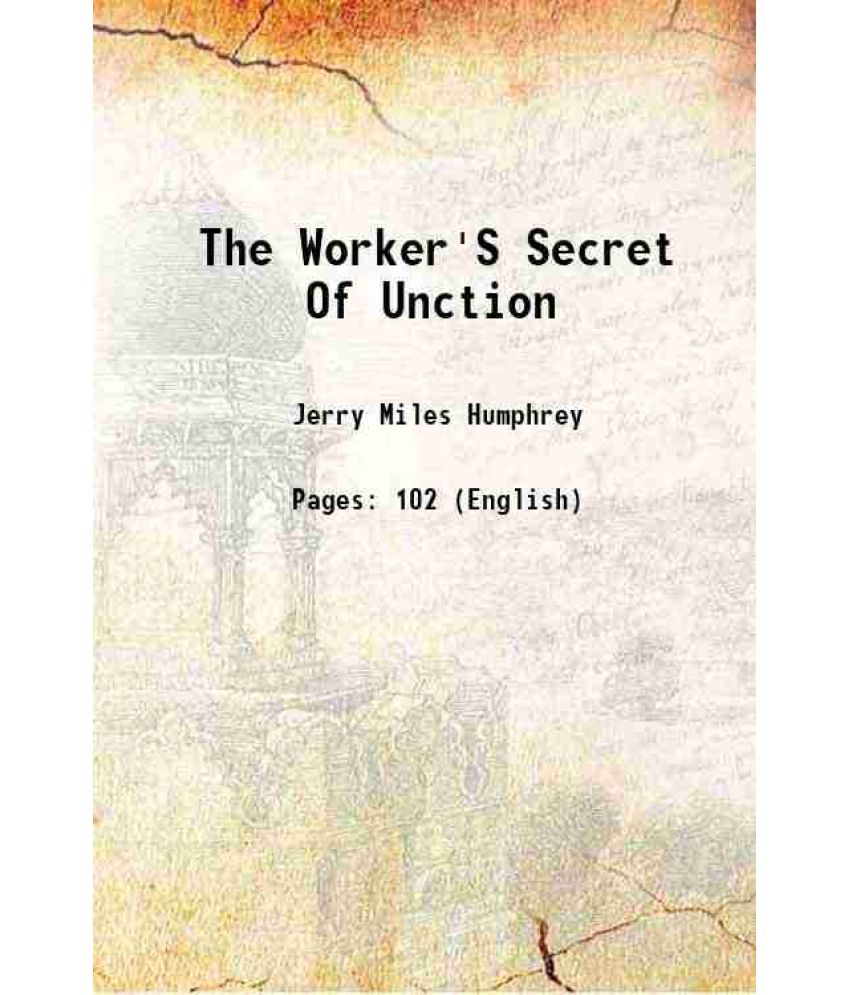     			The Worker's Secret Of Unction 1921 [Hardcover]