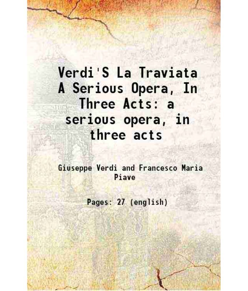     			Verdi'S La Traviata A Serious Opera, In Three Acts a serious opera, in three acts [Hardcover]