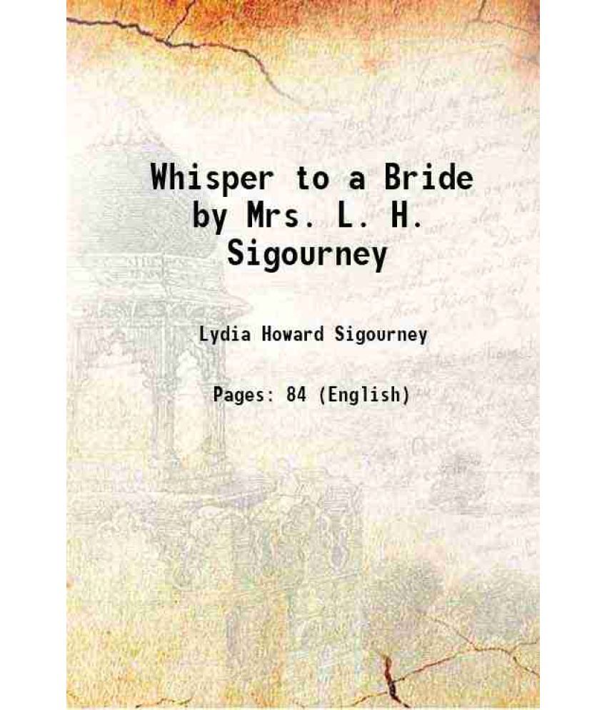     			Whisper to a Bride by Mrs. L. H. Sigourney 1851 [Hardcover]