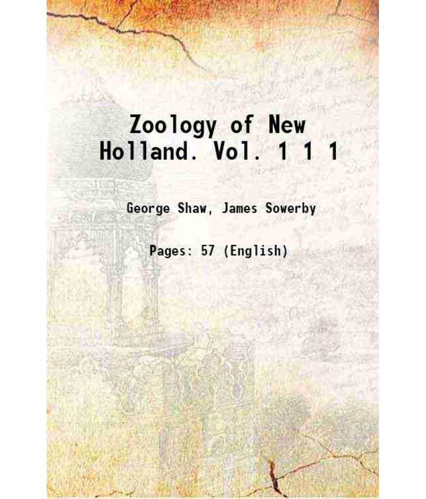     			Zoology of New Holland. Vol. 1 Volume 1 1794 [Hardcover]
